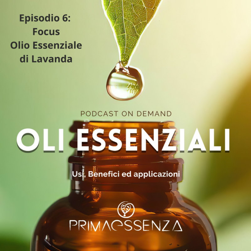 Esplora i benefici della lavanda nel sesto episodio del nostro podcast sugli oli essenziali